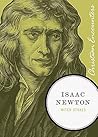 Isaac Newton: A Biography of an Inventor, Astronomer, Physicist, and Philosopher (Christian Encounters Series)