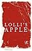 Lolli's Apple: The true sto...