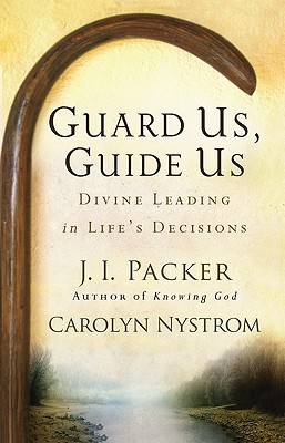 Guard Us, Guide Us: Divine Leading in Life's Decisions (Hardcover)