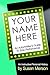 Your Name Here by Susan Merson