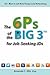 The 6Ps of the BIG 3 for Job-Seeking JDs: 60+ Ways to Get Hired Using Social Networking