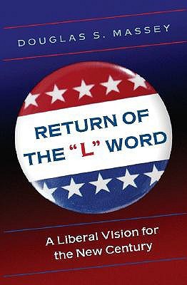 Return of the "L" Word: A Liberal Vision for the New Century (Hardcover)