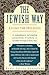 The Jewish Way: Living the ...