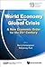 WORLD ECONOMY AFTER THE GLOBAL CRISIS, THE: A NEW ECONOMIC ORDER FOR THE 21ST CENTURY (World Scientific Studies in International Economics, 19)