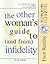 The Other Woman's Guide to and from Infidelity: The Journal for Women in Affairs With Married Men