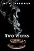 Two Weeks