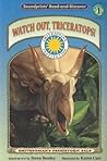 Watch Out, Triceratops (Soundprints Read and Discover Level 1)