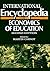 International Encyclopedia of Economics of Education, Second Edition (Resources in Education Series)