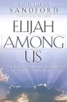 Elijah Among Us: ...