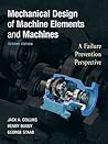Mechanical Design of Machine Elements and Machines: A Failure Prevention Perspective