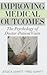 Improving Medical Outcomes: The Psychology of Doctor-Patient Visits