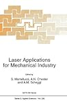 Laser Applications for Mechanical Industry (NATO Science Series E:, 238)