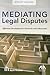 Mediating Legal Disputes: E...
