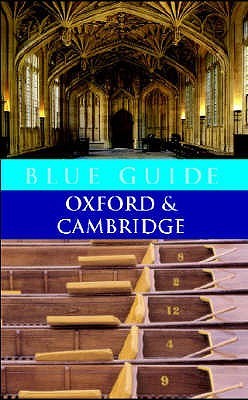Blue Guide: Oxford and Cambridge (Paperback)
