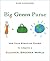 Big Green Purse: Use Your S...