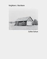 初版Neighbors / Nachbarn Collier Schorr Collier Schorr: Neighbors: Forest and Fields Volume 1. Neighbors