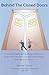 Behind The Closed Doors: An Insider's Look At How Things Really Work At The Nys Workers Comp Board - And How To Fix Them.
