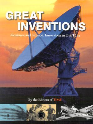 Great Inventions: Geniuses, Gadgets and Gizmos: Innovations in Our Time (Hardcover)