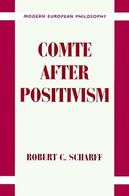 Comte after Positivism (Modern European Philosophy)