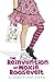 The Reinvention of Moxie Roosevelt by Elizabeth Cody Kimmel