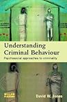 Understanding Criminal Behaviour: Psychosocial Approaches to Criminality