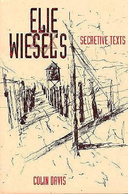 Elie Wiesel's Secretive Texts (Hardcover)