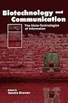 Biotechnology and Communication: The Meta-Technologies of Information (Routledge Communication Series)