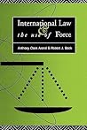 International Law and the Use of Force: Beyond the U.N. Charter Paradigm