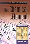 The Chemical Element: A Historical Perspective (Greenwood Guides to Great Ideas in Science) The Chemical Element: A Historical Perspective (Greenwood Guides to Great Ideas in Science)