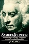 Samuel Johnson: Literature, Religion and English Cultural Politics from the Restoration to Romanticism