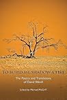 To Build My Shadow a Fire: The Poetry and Translations of David Wevill (New Odyssey) To Build My Shadow a Fire: The Poetry and Translations of David Wevill (New Odyssey)