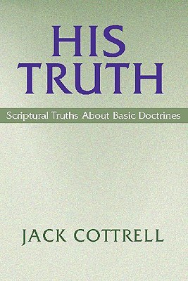 His Truth: Scriptural Truths About Basic Doctrines (Paperback)