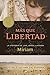 Mas que Libertad / More than Freedom: La historia de una joven llamada Miriam / The Story of a Young Woman Named Miriam (Spanish Edition)