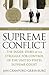 Supreme Conflict by Jan Crawford Greenburg