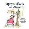 Happy for a Honk and a Wave by Janet C. McGregor
