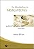 Introduction To Medical Ethics: Patient's Interest First (2Nd Edition)