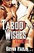 Taboo Wishes: Volume One