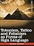 Totemism, Tattoo and Fetishism as Forms of Sign Language