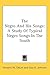 The Negro And His Songs: A Study Of Typical Negro Songs In The South