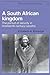 A South African Kingdom: Th...