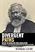 Divergent Paths: Hegel in Marxism and Engelsism (The Hegelian Foundations of Marx's Method)
