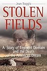 Stolen Fields: A Story of Eminent Domain and the Death of the American Dream