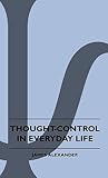 Thought-Control In Everyday Life