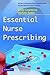 Essential Nurse Prescribing