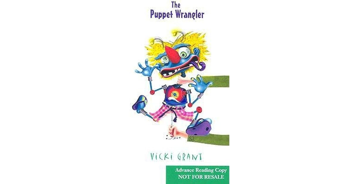 The Puppet Wrangler by Vicki Grant