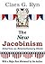 The New Jacobinism by Claes G. Ryn