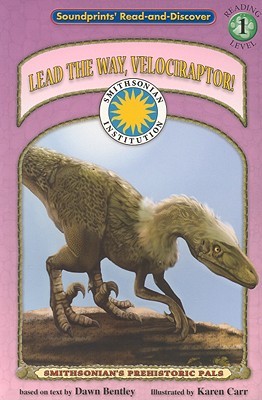 Lead the Way, Velociraptor! (Read and Discover)