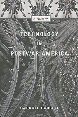 Technology in Postwar America: A History (Hardcover)