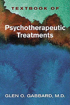 Textbook of Psychotherapeutic Treatments in Psychiatry (Hardcover)