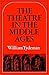 The Theatre in the Middle Ages: Western European Stage Conditions, c. 800-1576